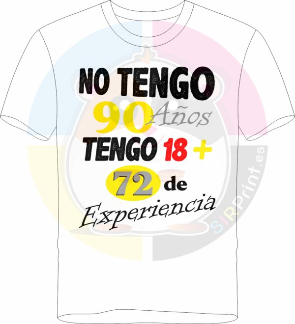Camiseta tengo 18 con experiencia - Imagen 2